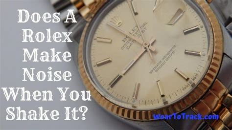 do rolex watches make noise.